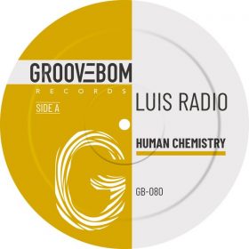 Luis Radio - Human Chemistry [Groovebom Records]