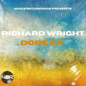 Richard Wright - Dope [Nine2 Recordings]