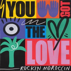 Rockin Moroccin - You Got the Love [Get Physical]