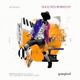 RoneeDeep - Soulution Remixed [Grooveland Music]