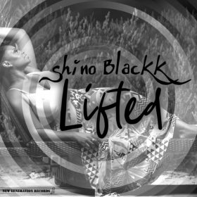 Shino Blackk - Lifted [New Generation Records]