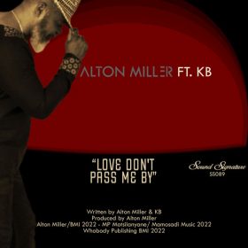 Alton Miller - Love Don't Pass Me By [Sound Signature]