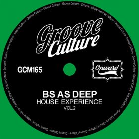 Bs As deep - House Experience Vol.2 [Groove Culture]