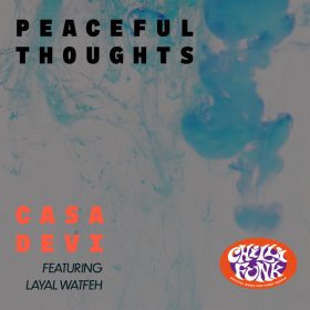 Casa Devi, Layal Watfeh - Peaceful Thoughts [Chillifunk]
