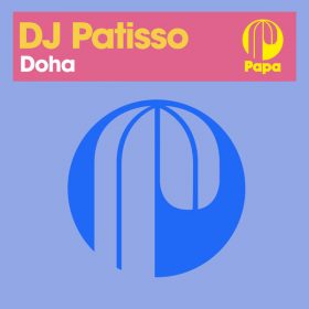 DJ Patisso - Doha [Papa Records]