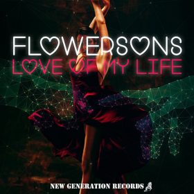 Flowersons - Love Of My Life [New Generation Records]
