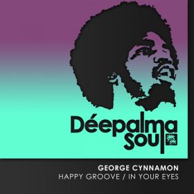 George Cynnamon - Happy Groove - In Your Eyes [Deepalma Soul]
