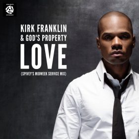Kirk Franklin & Gods Property - Love (Dj Spivey Mix) [bandcamp]