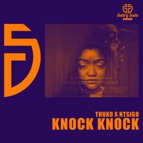 NTSIGO, Thoko - Knock Knock [Sultry Suite Records]