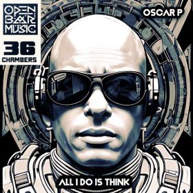 Oscar P - All I Do Is Think (Remixes) [Open Bar Music]