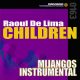 Raoul De Lima - Children (Mijangos Instrumental Version) [Savage Worldwide]