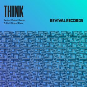 Revival, Phebe Edwards - Think [Revival Records Ltd]