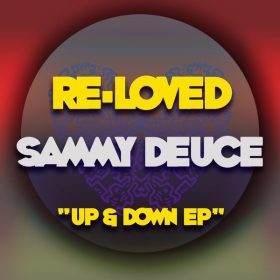Sammy Deuce - Up And Down EP [Re-Loved]