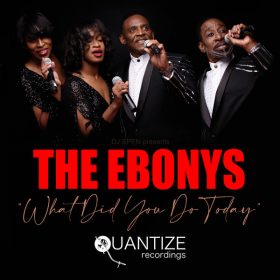 The Ebonys - What Did You Do Today [Quantize Recordings]