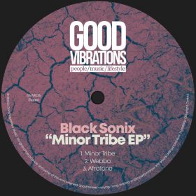 Black Sonix - Minor Tribe EP [Good Vibrations Music]