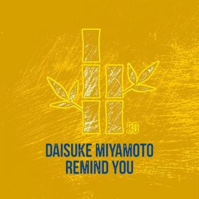 Daisuke Miyamoto - Remind You [THE KYOTO TRAX]