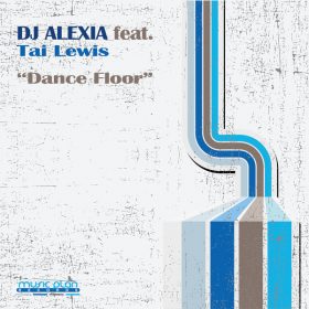 Dj Alexia, Tai Lewis - Dance Floor [Music Plan]