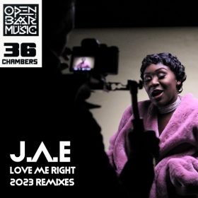 J.A.E - Love Me Right (2023 Remixes) [Open Bar Music]