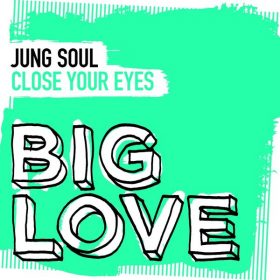 Jung Soul - Close Your Eyes [Big Love]