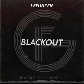 Lefunken - Blackout [Forbidden Grooves]