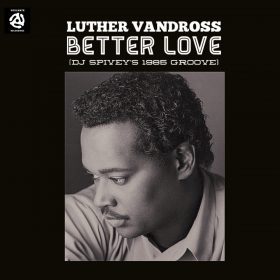 Luther Vandross - Better Love (DJ Spivey's 1985 Groove) [bandcamp]