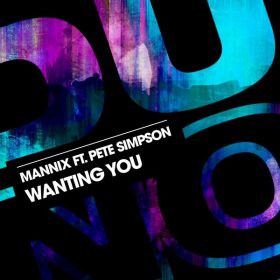 Mannix, Pete Simpson - Wanting You [Duffnote]