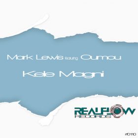 Mark Lewis, Oumou - Kele Magni [RealFlow Records]