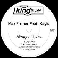 Max Palmer feat. Kaylu - Always There [King Street Sounds]