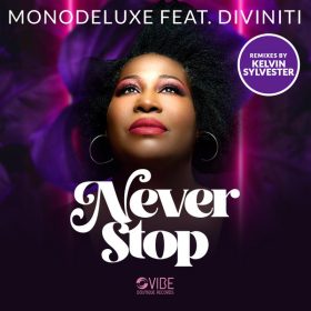 Monodelulxe, Diviniti - Never Stop [Vibe Boutique Records]