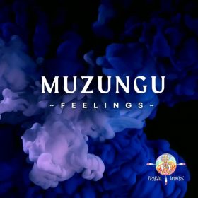 Muzungu - Feelings [Tribal Winds]