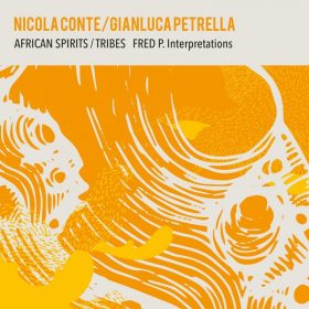 Nicola Conte & Gianluca Petrella - African Spirits - Tribes [Schema Records]