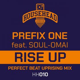 Prefix One, Soul-Omai - Rise Up [Househead London]