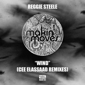 Reggie Steele - WIND [Makin Moves]
