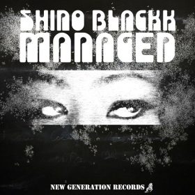 Shino Blackk - Managed [New Generation Records]