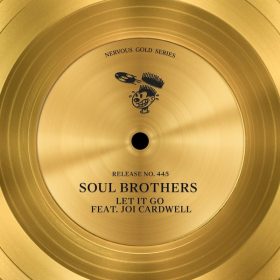 Soul Brothers feat. Joi Cardwell - Let It Go [Nervous]