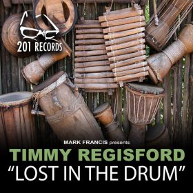 Timmy Regisford - Lost In The Drums [201 Records]