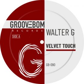 Walter G - Velvet Touch [Groovebom Records]