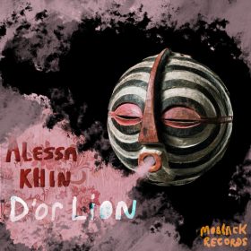 Alessa Khin – D’or Lion [MoBlack Records]
