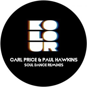 Carl Price, Paul Hawkins - Soul Dance (Incl Demarkus Lewis, Oscar P Mixes) [Kolour Recordings]