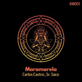 Carlos Castro, Sr. Saco - Maramarela [KINICH music]
