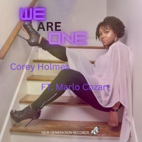 Corey Homles, Marlo Cozart - We Are One [New Generation Records]