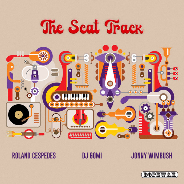 DJ Gomi, Roland Cespedes, Jonny Wimbush - The Scat Track [Dopewax]