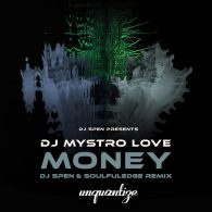 Dj Mystro Love - Money (The DJ Spen & Soulfuledge Remix) [unquantize]