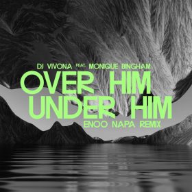 Dj Vivona, Monique Bingham - Over Him, Under Him (Enoo Napa Remix) [Sunclock]