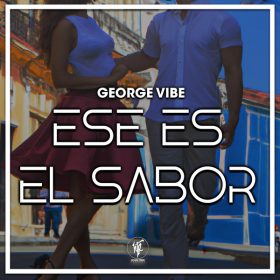 George Vibe - Ese Es El Sabor [House Tribe Records]