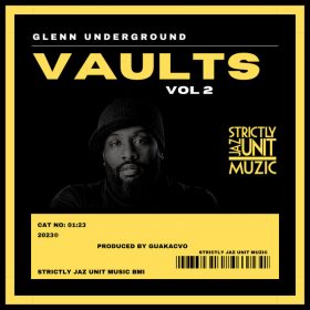 Glenn Underground - Vaults Vol 2 [Strictly Jaz Unit Muzic]