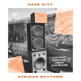 Haze City - African Rhythms Remixes [Boogie Cafe Records]