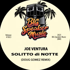 Joe Ventura - Solitto di Notte (Doug Gomez Remixes) [Big Speaker Music]