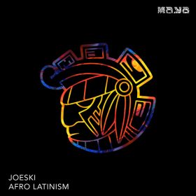 Joeski - Afro Latinism [Maya Records]