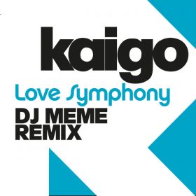 Kaigo - Love Symphony (DJ Meme Remix) [IRMA DANCEFLOOR]